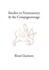 Studies in Freemasonry and the Compagnonnage