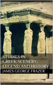 Portada de Studies in Greek Scenery, Legend and History (Ebook)
