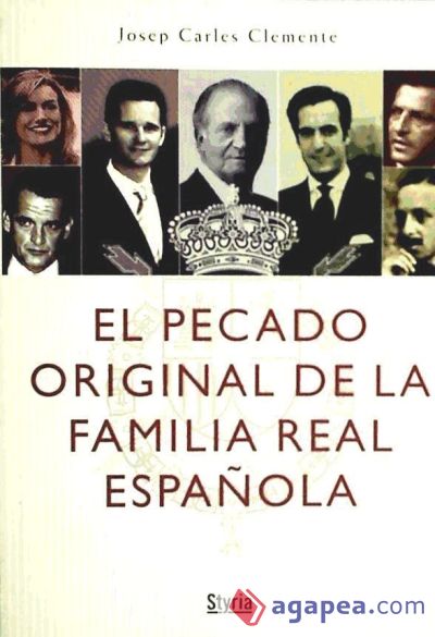 PECADO ORIGINAL DE LA FAMILIA REAL ESPAÑOLA,EL