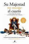 Su Majestad no recoge el cuarto. Gu&iacute;a para no criar a un peque&ntilde;o rey tirano