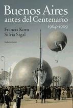 Portada de Buenos Aires antes del Centenario 1904-1909 (Ebook)