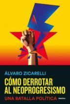 Portada de Cómo derrotar al neoprogresismo (Ebook)