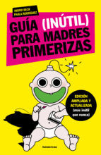 Portada de Guía (inútil) para madres primerizas (Ebook)