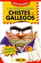 Portada de Los más brutales chistes de gallegos (Ebook)