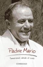 Portada de Padre Mario. Sanaciones desde el cielo (Ebook)