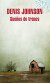 Sueños De Trenes De Denis; Dennis Johnson Johnson