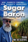 Sugar Baron - One Familyâ€™s Empire... One Nationâ€™s Addiction