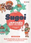 Sugoi. Japonés Para Viajeros \"guía Ilustrada De Idioma Básico Y Códigos De Comportamiento\" De Takeshi Hirano