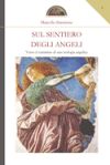 Sul sentiero degli Angeli: Verso il cammino di una teologia angelica