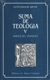 Suma de teología. V: Parte III e índices