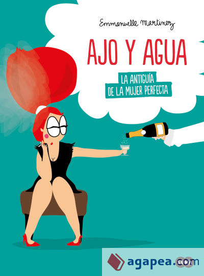 Ajo y agua: La antiguía de la mujer perfecta