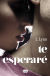 Portada de Te esperaré, de Jennifer L. Armentrout