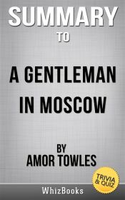 Portada de Summary of A Gentleman in Moscow: A Novel by Amor Towles (Trivia/Quiz Reads) (Ebook)