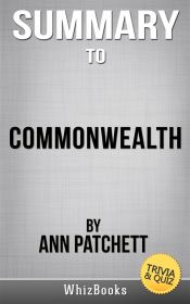 Portada de Summary of Commonwealth by Ann Patchett (Trivia/Quiz Reads) (Ebook)