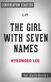 Portada de Summary of The Girl with Seven Names: by Lee Hyeon Seo | Conversation Starters (Ebook)