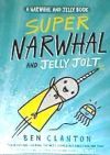 Super Narwhal and Jelly Jolt (A Narwhal and Jelly Book #2)