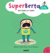 SuperBerta y los primos 4: Me pido la luna