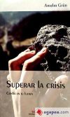 Superar la crisis : confía en tus fuerzas