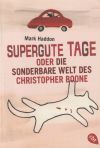 Supergute Tage oder Die sonderbare Welt des Christopher Boone