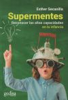 Supermentes . Reconocer las altas capacidades en la infancia