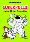 Superpollo contra Míster Palomitas