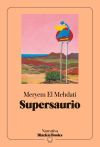 Supersaurio (colecci&oacute;n Narrativa Blackie Books) De Meryem El Mehdati
