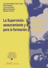 Supervisión. Un sistema de asesoramiento y orientación para la formación, La