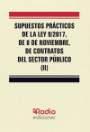 Supuestos Prácticos De La Ley 9/2017, De 8 De Noviembre, De Contratos Del Sector Público. (ii)