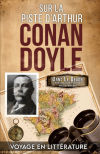 Sur La Piste Dâ€™Arthur Conan Doyle