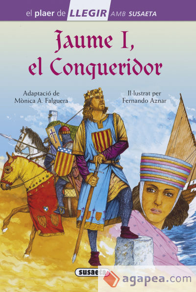 Llegir amb Susaeta - nivel 4. Jaume I, el Conqueridor