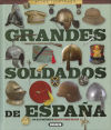 Atlas Ilustrado. Grandes Soldados De España