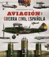 Atlas Ilustrado. La Aviación En La Guerra Civil Española