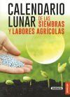 Peque&ntilde;as Joyas. Calendario Lunar De Las Siembras Y Labores Agr&iacute;colas