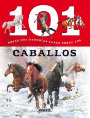 Portada de 101 cosas que deberías saber sobre. Los caballos