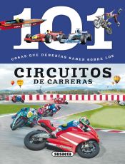 Portada de 101 cosas que deberías saber sobre. Los circuitos de carreras