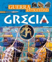 Portada de Atlas Ilustrado. La guerra en la Antigüedad. Grecia