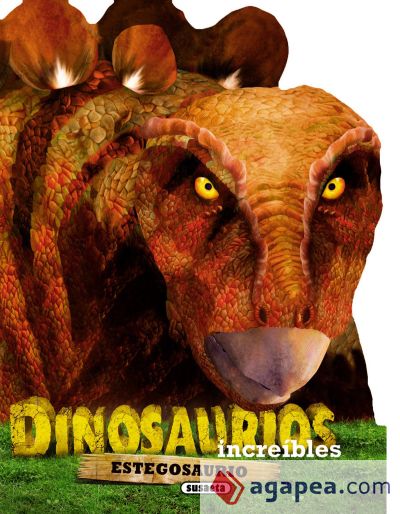 Dinosaurios increíbles. Estegosaurio