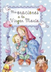 Portada de Pequeños cristianos. Mis oraciones a la Virgen María