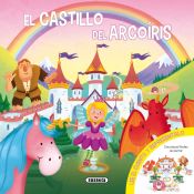 Portada de Representa tu cuento. El castillo del arcoíris