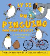 Portada de ¿Y si...?. ¿Y si un pingüino montara en bici?