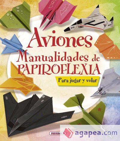 100 manualidades. Aviones. Manualidades de papiroflexia