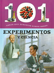 Portada de 101 cosas que deberías saber sobre. Experimentos y ciencia