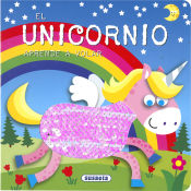 Portada de Acaríciame y verás... El unicornio aprende a volar