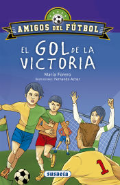 Portada de Amigos del fútbol. El gol de la victoria