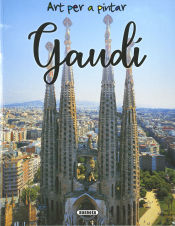 Portada de Art per a pintar. Antoni Gaudí