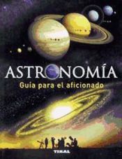 Portada de Astronomía - guía para el aficionado