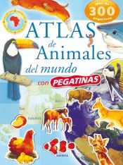 Portada de Atlas De Animales Con Pegatina Atlas de animales del mundo (Atlas de animales con pegatinas)