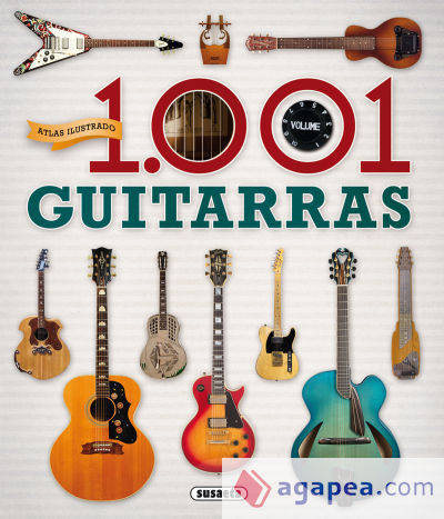 Atlas Ilustrado. 1.001 guitarras