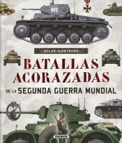 Portada de Atlas Ilustrado. Batallas acorazadas de la Segunda Guerra Mundial