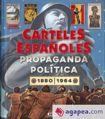 Atlas Ilustrado. Carteles españoles. Propaganda política 2880-1964